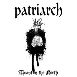 Patriarch - Tyrant in the...