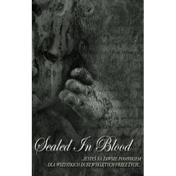 Sealed in Blood - Jesteś na zawsze pomnikiem dla wszystkich dusz wyklętych przez życie MC