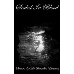 Sealed In Blood - Streams of the boundless elements MC