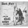 Dark Fury - ... And We Shall Never Surrender DIGIPACK