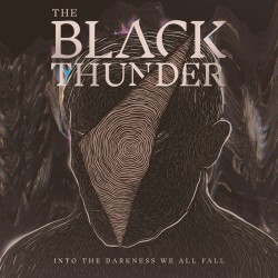 The Black Thunder - Into the Darkness We All Fall DIGIPACK