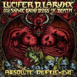 Lucifer D. Larynx - Absolute Defilement CD