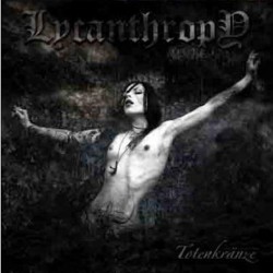 Lycanthropy - Totenkranze CD