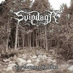 Svipdagr - To Torment the...