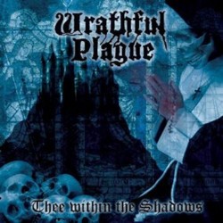 Wrathful Plague - Thee...