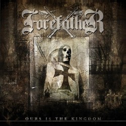 Forefather - Ours Is the...