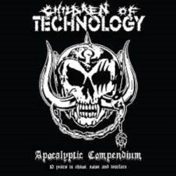Children of Technology - Apocalyptic Compendium - 10 Years in Chaos, Noise and Warfare CD