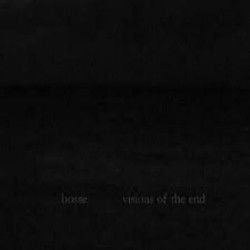 Bosse - Visions of the End...
