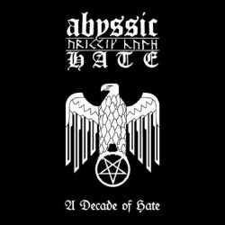 Abyssic Hate - A Decade of...