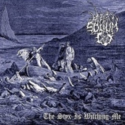 Solium - The Styx Is...