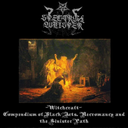 Spectral Whisper - Witchcraft - Compendium of Black Arts, Necromancy and the Sinister Path CD